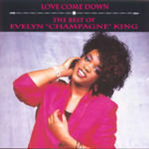 Love Come Down: The Best of Evelyn \"Champagne\" King