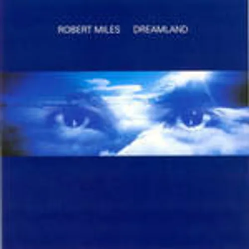 Robert Miles - Dreamland (Bonus Track) (Jpn)
