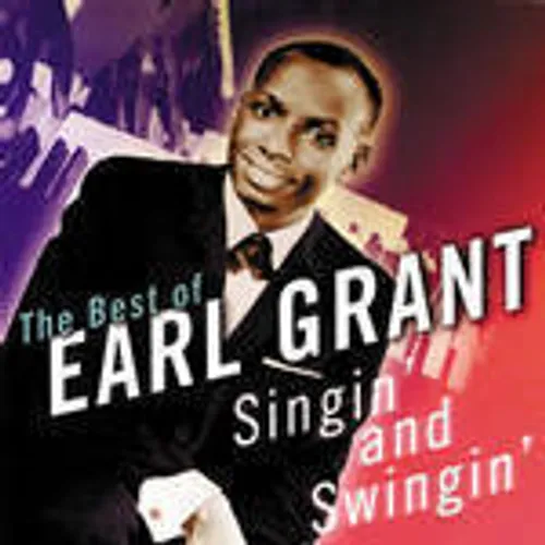 Earl Grant - Singin' & Swingin'-Best Of Ear