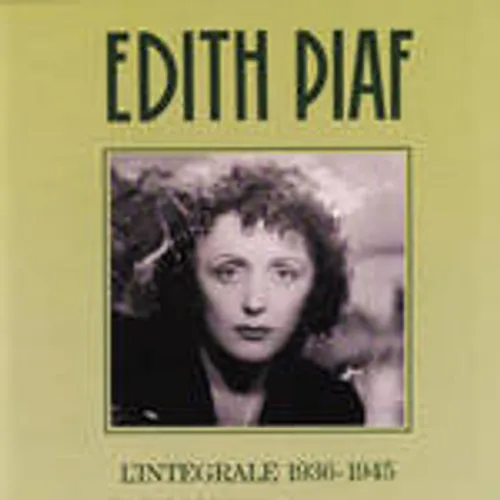 Edith Piaf - L'integrale 1936-1945