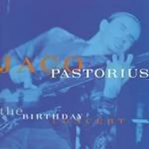 Jaco Pastorius - Birthday Concert [Import]