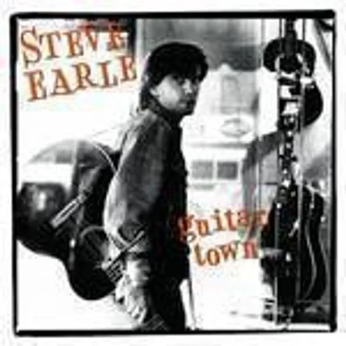 Steve Earle - Guitar Town