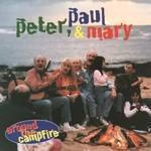 Peter, Paul & Mary - Around The Campfire