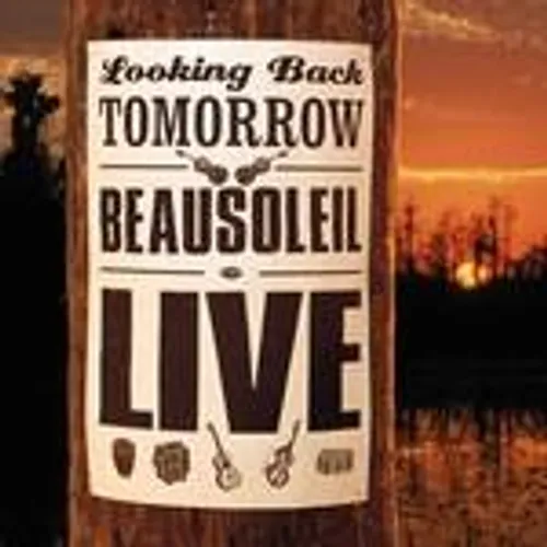 Beausoleil - Looking Back: Beausoleil Live
