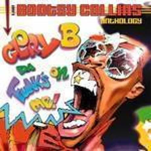 Bootsy Collins - Glory B da Funk's on Me!: The Bootsy Collins Anthology