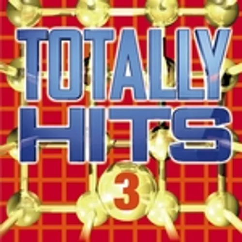 Totally Hits 3 / Various - Totally Hits, Vol. 3