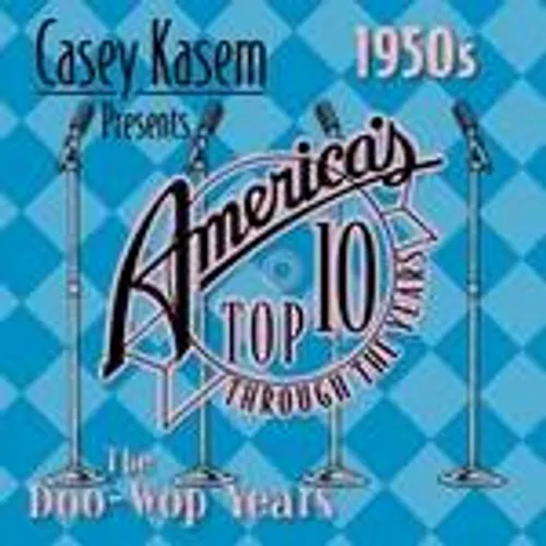 Casey Kasem: Top Ten - The 50's Doo Wop Years / Va