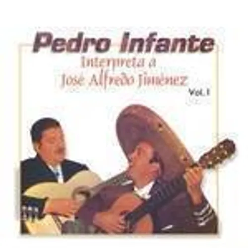 Interpreta A Jos‚ Alfredo Jim‚nez, Vol. 1