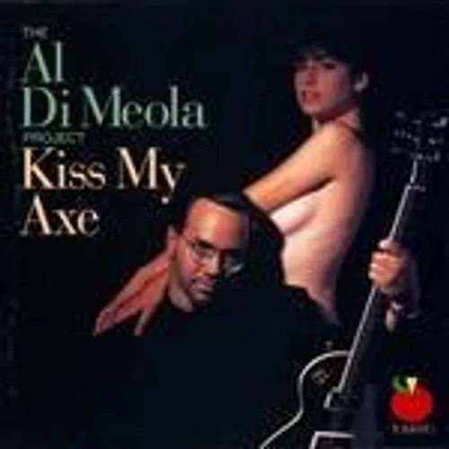 Al Di Meola - Kiss My Axe