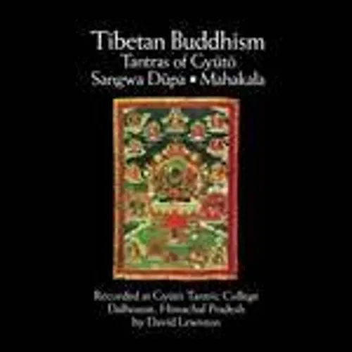 Tibetan Buddhism - Tantras Of Gyuto