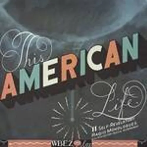 This American Life - This American Life: Lies, Sissies & Fiascoes