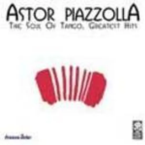 Soul Of Tango: Greatest Hits