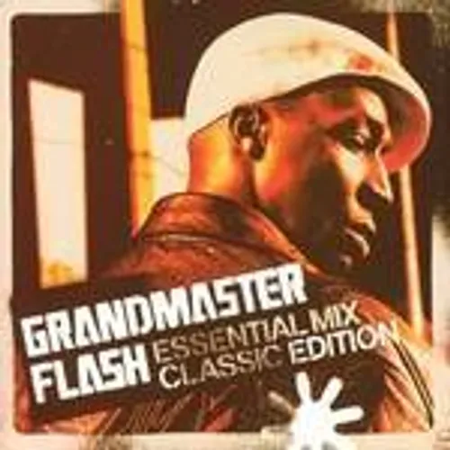 Grandmaster Flash - Essential Mix: Classic Edition