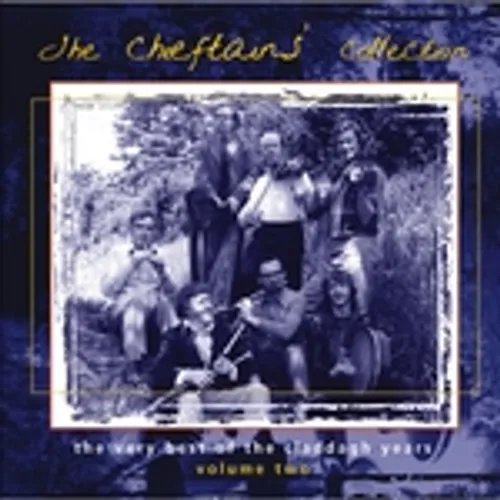 The Chieftains - Chieftains Collection: The Very Best of the Claddagh Years, Vol. 2