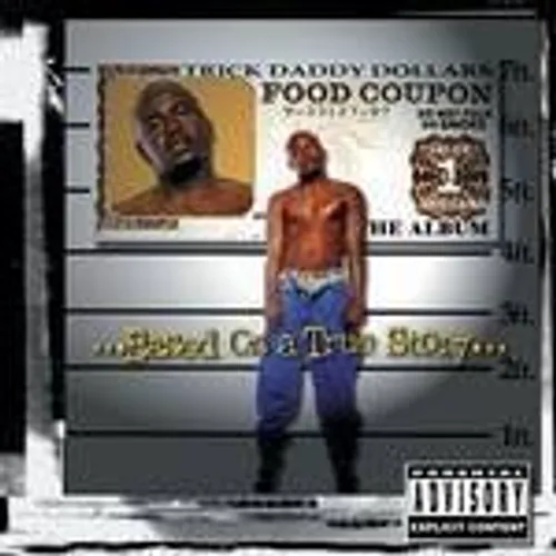 Trick Daddy - Based on a True Story [2001] [PA]