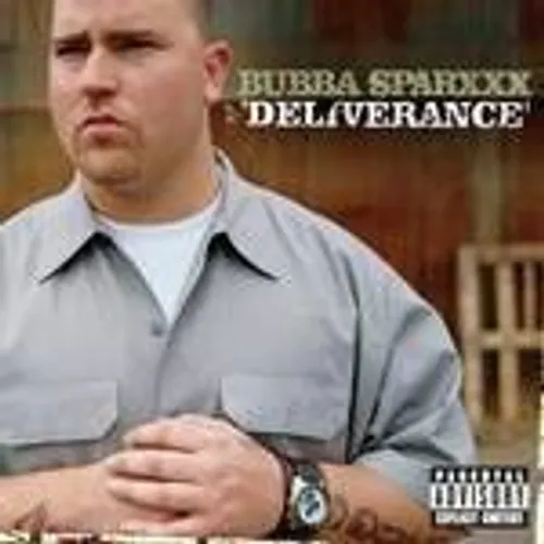 Deliverance Bubba Sparxxx - Deliverance