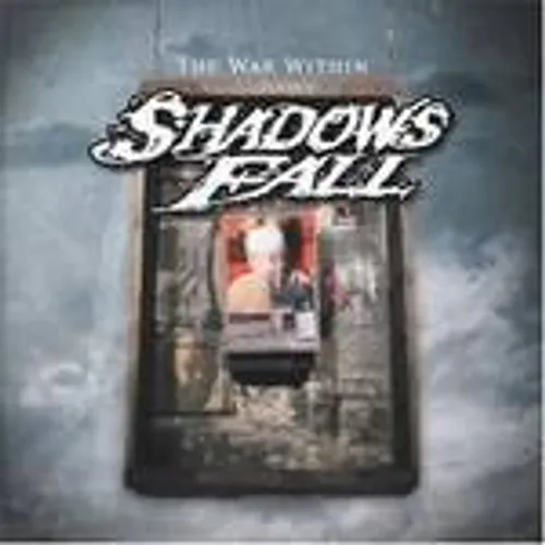 Shadows Fall - War Within