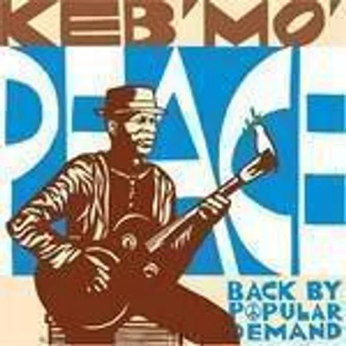 Keb' Mo' - Peace...Back by Popular Demand