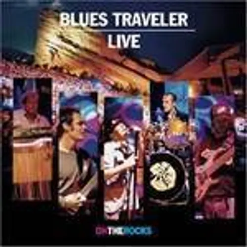 Blues Traveler - Live On The Rocks