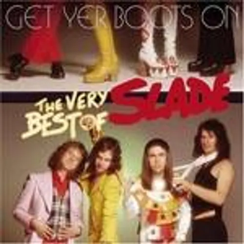 Get Yer Boots On: The Best of Slade