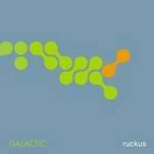 Galactic - Ruckus