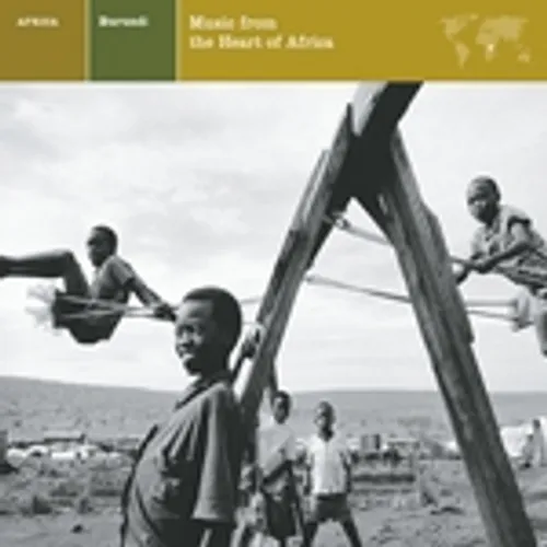 Burundi: Music From The Heart Of Africa