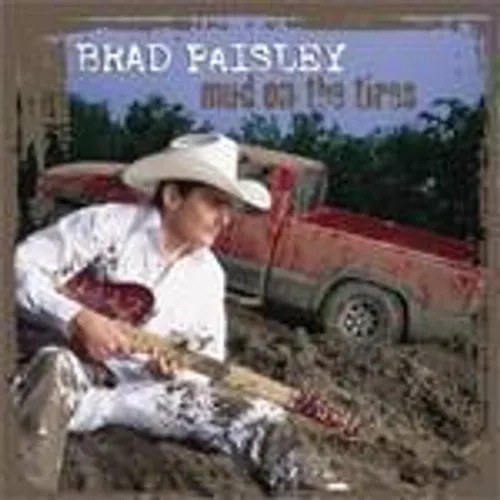 Brad Paisley - Mud On The Tires