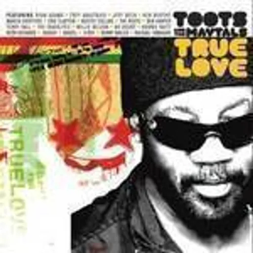 Toots & the Maytals : True Love