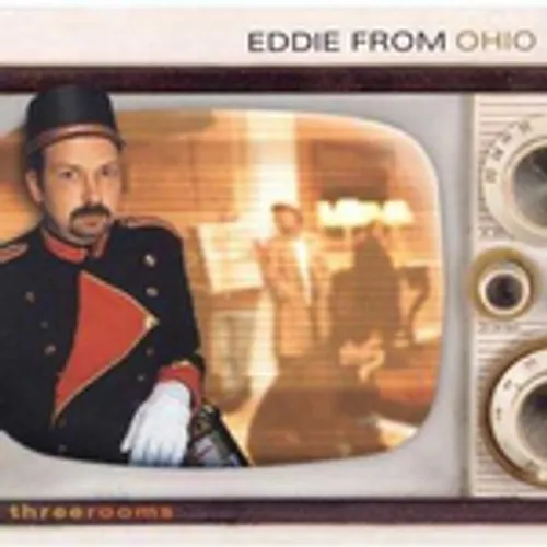 Eddie From Ohio - Three Rooms