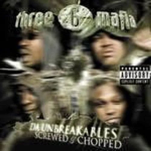 Three 6 Mafia - Da Unbreakables: Screwed & Chopped