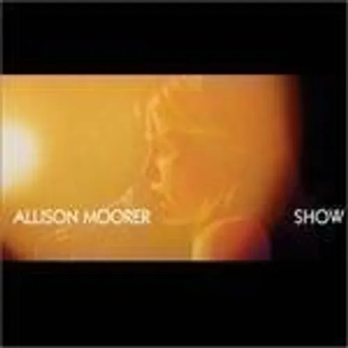 Allison Moorer - Show
