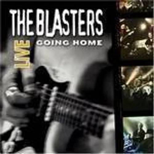 Blasters - Blasters Live: Going Home