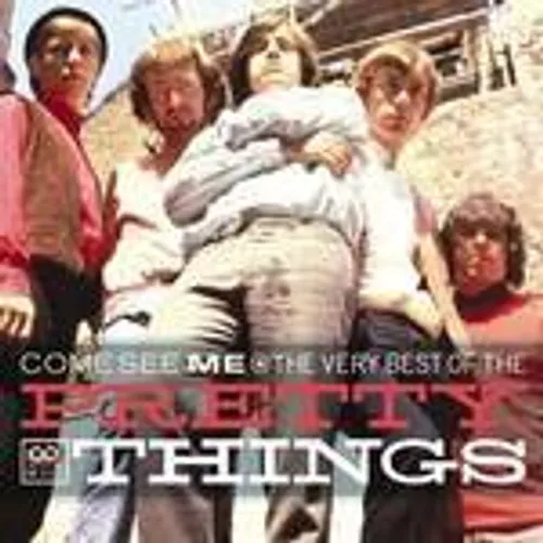 Come See Me: Very Best Of The Pretty Things