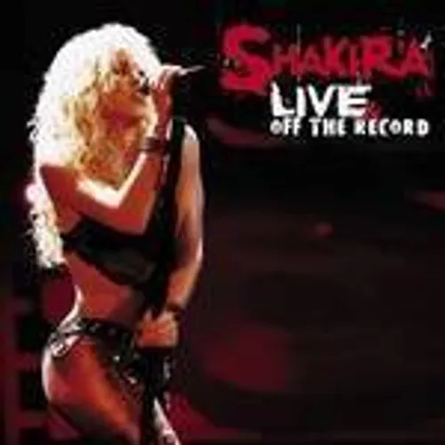 Shakira - Live & Off the Record