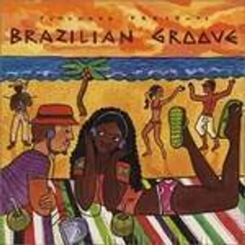 Putumayo Presents - Brazilian Groove