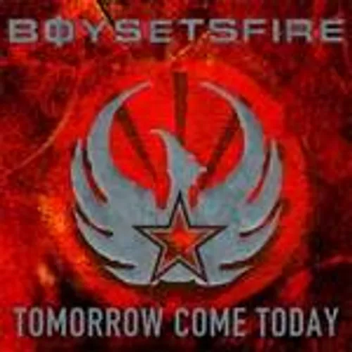 BoySetsFire - Tomorrow Come Today [Limited]