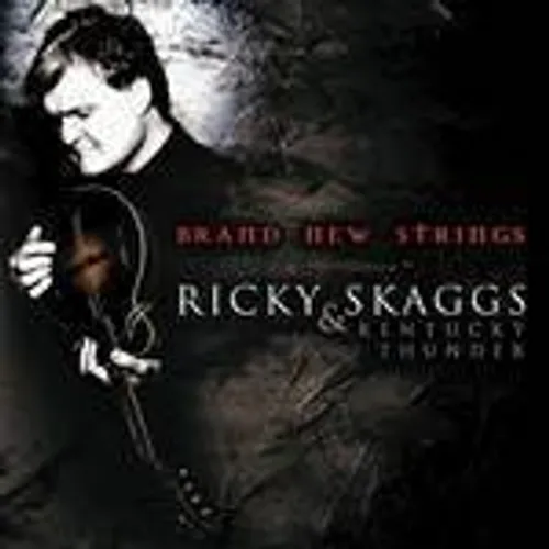 Ricky Skaggs - Brand New Strings
