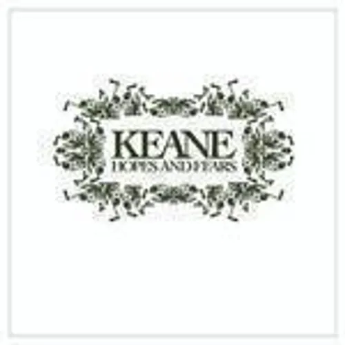Keane - Hopes & Fears