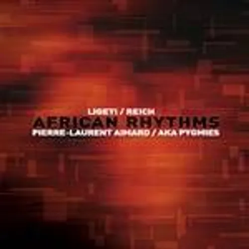 African Rhythms: Ligeti - Reich