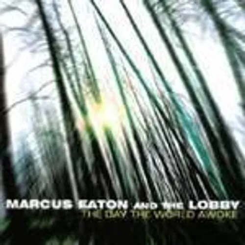 Marcus Eaton - The Day the World Awoke