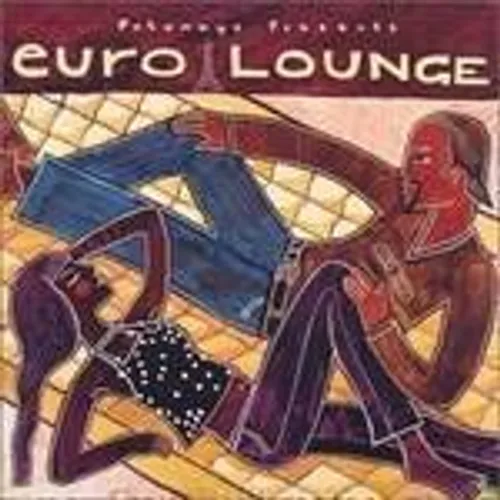 Putumayo Presents - Euro Lounge