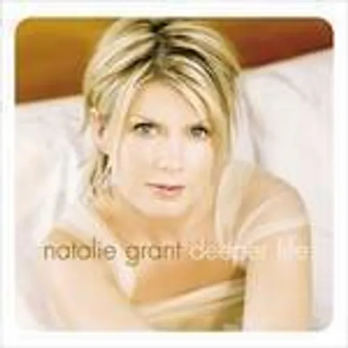 Natalie Grant - Deeper Life