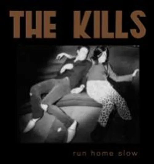 The Kills - Run Home Slow EP