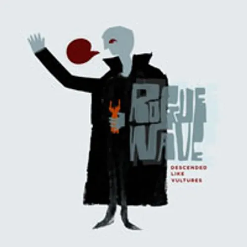 Rogue Wave - Descended Like Vultures