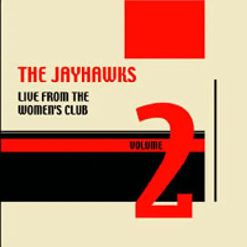 The Jayhawks - Live from the Women's Club Vol. 2