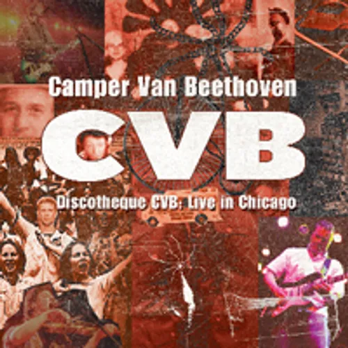 Camper Van Beethoven - Discotheque CVB: Live in Chicago