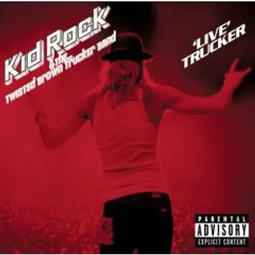 Kid Rock - Live Trucker vinyl record cover