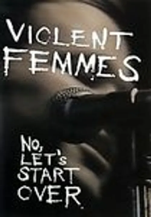 Violent Femmes - Now Let's Star Over