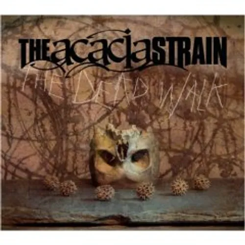 The Acacia Strain - The Dead Walk 