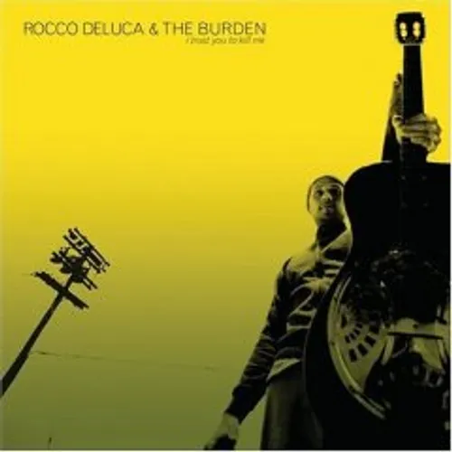 Rocco Deluca & The Burden - I Trust You To Kill Me vinyl record cover